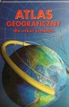 ATLAS GEOGRAFICZNY DLA SZKÓŁ ŚREDNICH - Jacek Błaszczyński