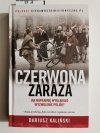CZERWONA ZARAZA - Dariusz Kaliński