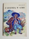 Z LEGENDĄ W GÓRY - Andrzej Jazowski 1983