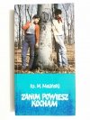 ZANIM POWIESZ KOCHAM - Ks. M. Maliński 1999