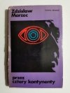 ŁOWCY SENSACJI. PRZEZ CZTERY KONTYNENTY - Zdzisław Marzec 