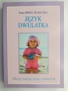 JĘZYK DWULATKA - Tracy Hogg