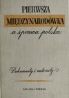 PIERWSZA MIĘDZYNARODÓWKA A SPRAWA POLSKA - Marian Żychowski