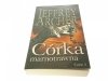 CÓRKA MARNOTRAWNA CZĘŚĆ 2 - Jeffrey Archer 2015