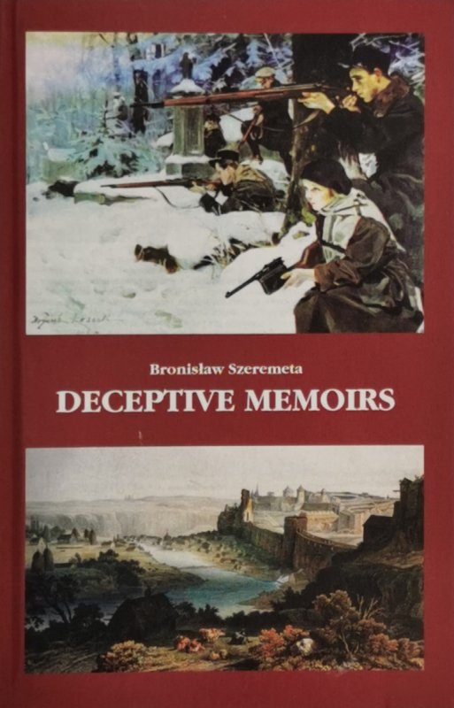 DECEPTIVE MEMOIRS - Bronisław Szeremeta