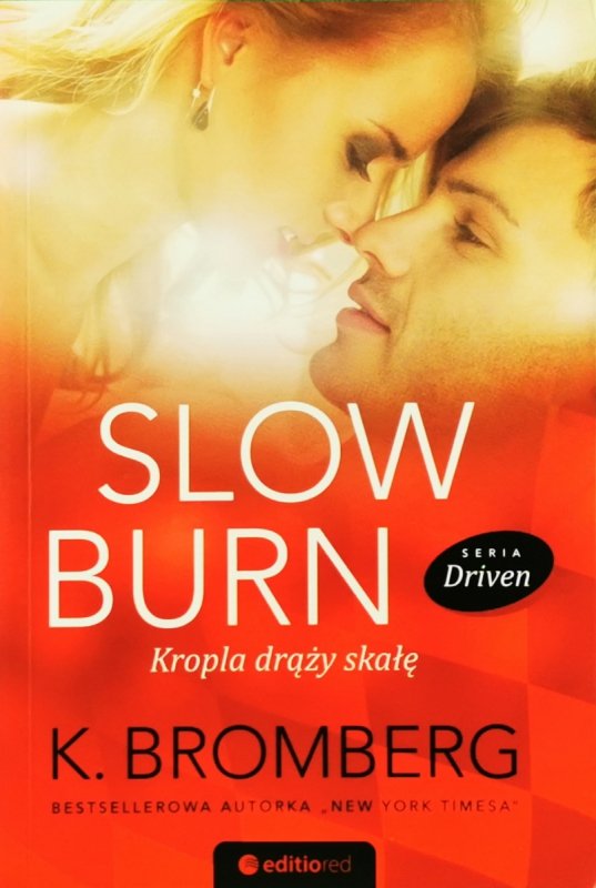 SLOW BUR KROPLA DRĄŻY SKAŁĘ - K. Bromberg