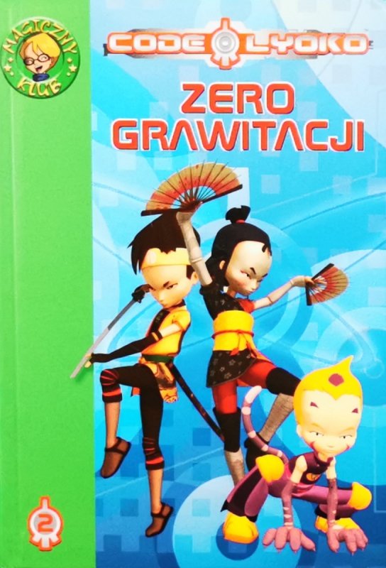 CODE LYOKO 2: ZERO GRAWITACJI - Emmanuelle Fumet