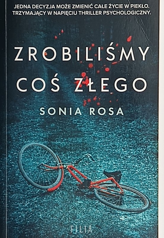 ZROBILIŚMY COŚ ZŁEGO – Sonia Rosa