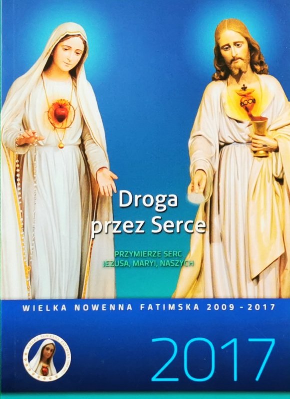 DROGA PRZEZ SERCE: PRZYMIERZE SERC JEZUSA, MARYI, NASZYCH - Krzysztof Czapla