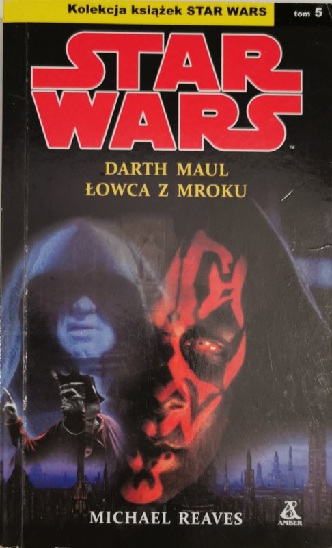 STAR WARS. DEATH MAUL. ŁOWCA Z MROKU - Michael Reaves