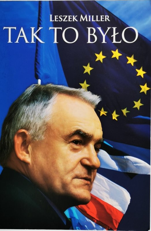 TAK TO BYŁO - Leszek Miller. Dedykacja autora
