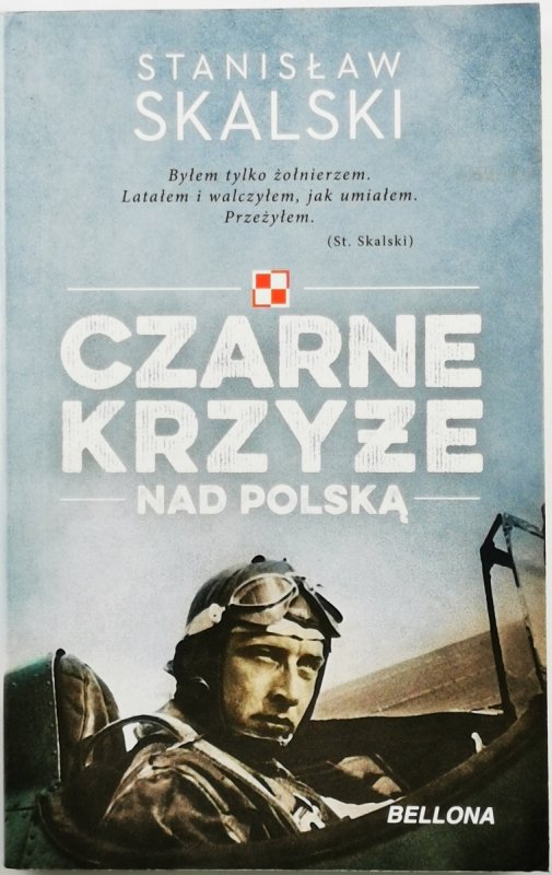 CZARNE KRZYŻE NAD POLSKĄ - Stanisław Skalski
