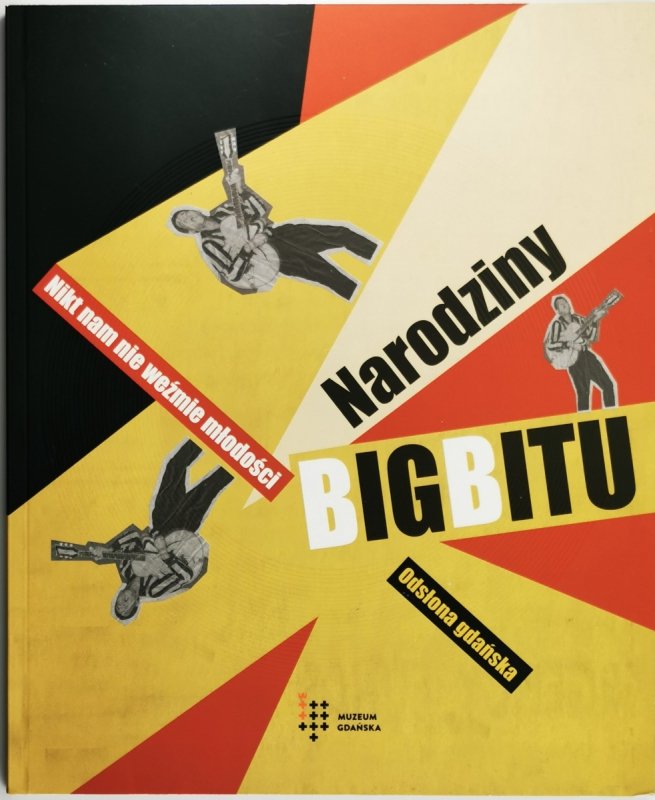 NIKT NAM NIE WEŹMIE MŁODOŚCI. Narodziny bigbitu