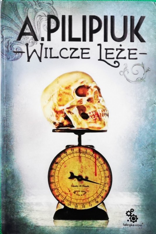 WILCZE LEŻE - Andrzej Pilipiuk