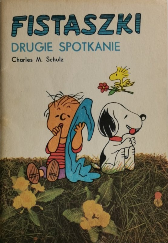 FISTASZKI. DRUGIE SPOTKANIE - Charles M. Schulz