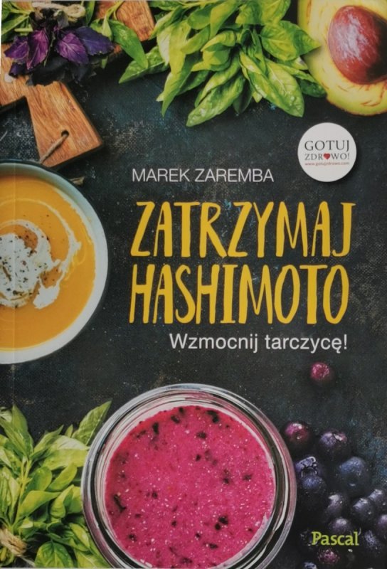 ZATRZYMAJ HASHIMOTO. WZMOCNIJ TARCZYCĘ! - Marek Zaremba