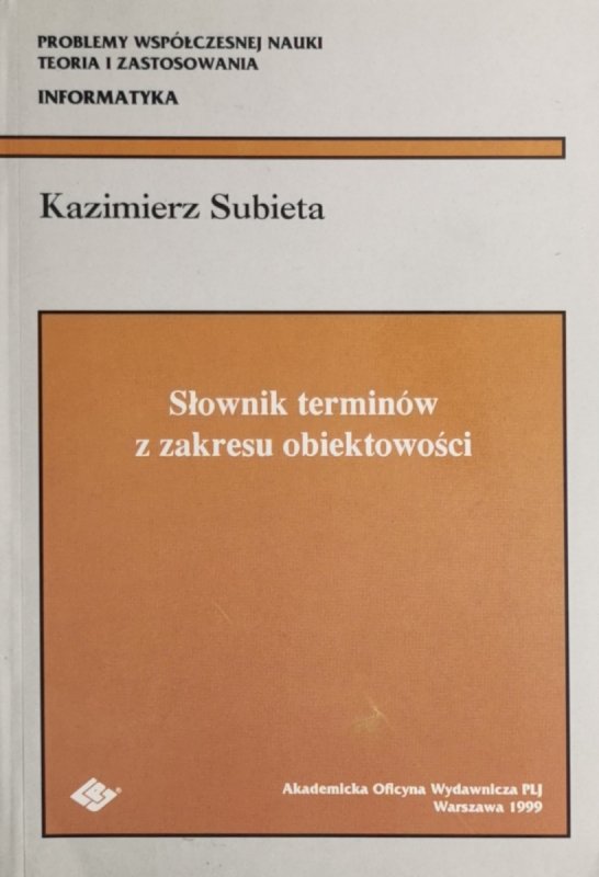 SŁOWNIK TERMINÓW Z ZAKRESU OBIEKTOWOŚCI - Kazimierz Subieta