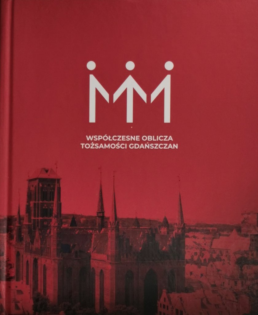 WSPÓŁCZESNE OBLICZA TOŻSAMOŚCI GDAŃSZCZAN