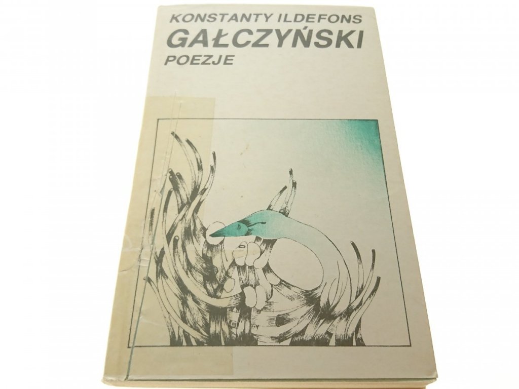 POEZJE Konstanty Ildefons Gałczyński (1987) Proza LITERATURA PIĘKNA