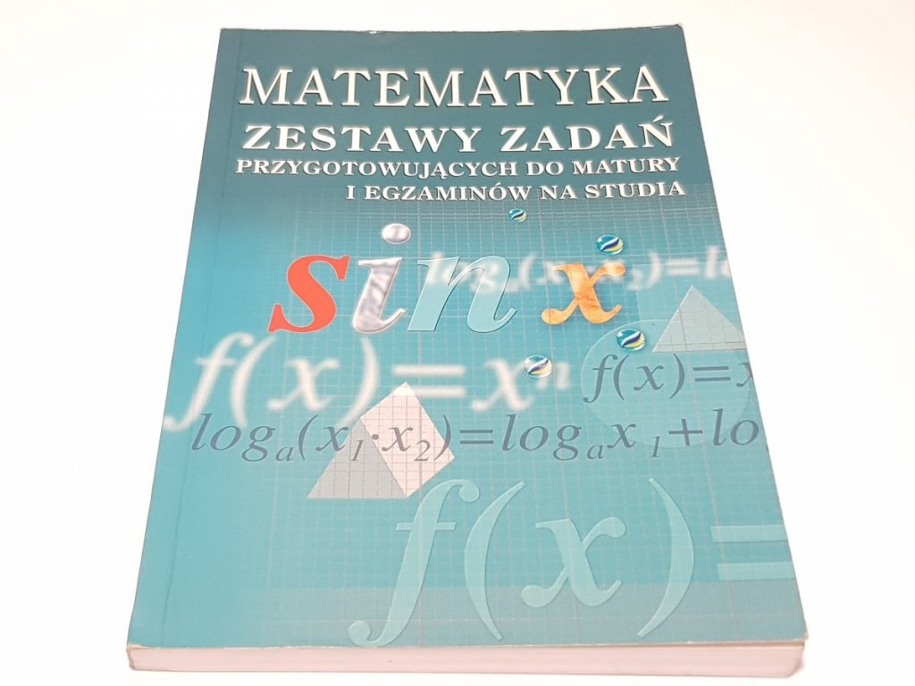 Matematyka Zbiór Zadań Maturalnych I Zestawy Maturalne Nowa Era Odpowiedzi MATEMATYKA. ZESTAWY ZADAŃ PRZYGOTOWUJĄCYCH... 2002 - Matematyka