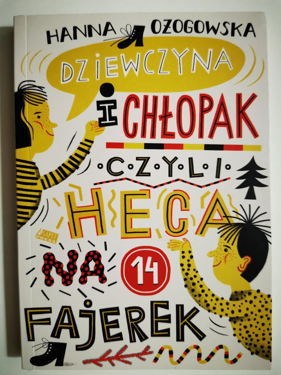 Dziewczyna I Chłopak Czyli Heca Na 14 Fajerek Bohaterowie DZIEWCZYNA I CHŁOPAK CZYLI HECA NA 14 FAJEREK - Hanna Ożogowska