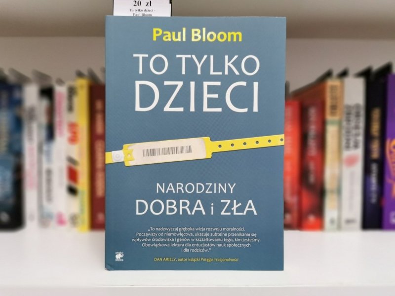 TO TYLKO DZIECI - Paul Bloom
