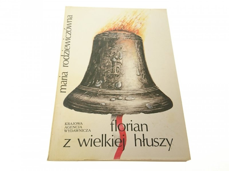 FLORIAN Z WIELKIEJ HŁUSZY - Rodziewiczówna (1991)