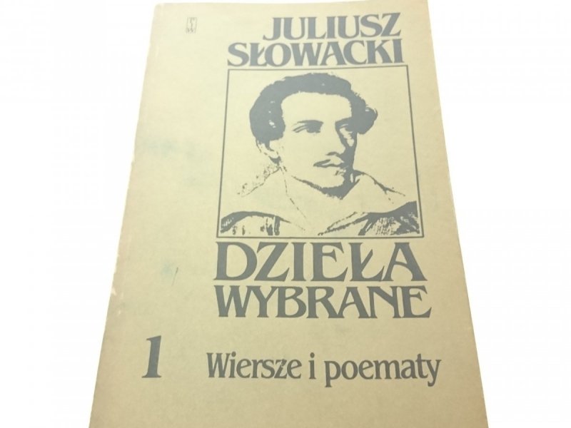 JULIUSZ SŁOWACKI. DZIEŁA WYBRANE 1 WIERSZE..(1987)