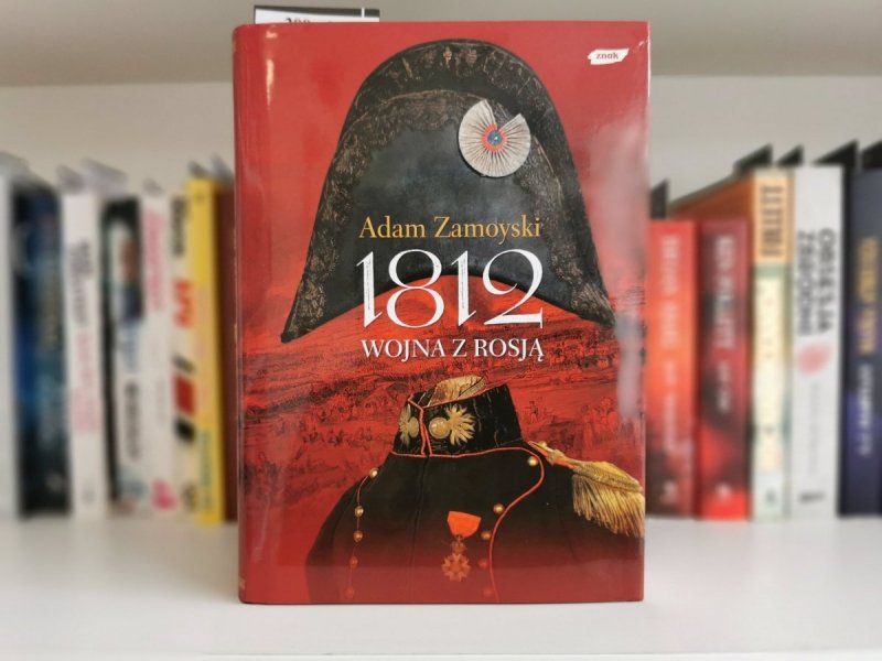 1812 WOJNA Z ROSJĄ - Adam Zamoyski