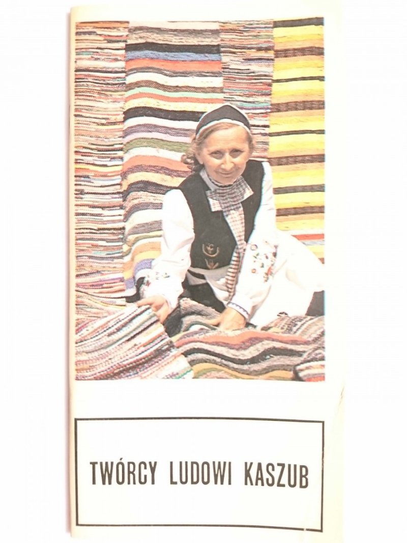 TWÓRCY LUDOWI KASZUB - Izabella Trojanowska 