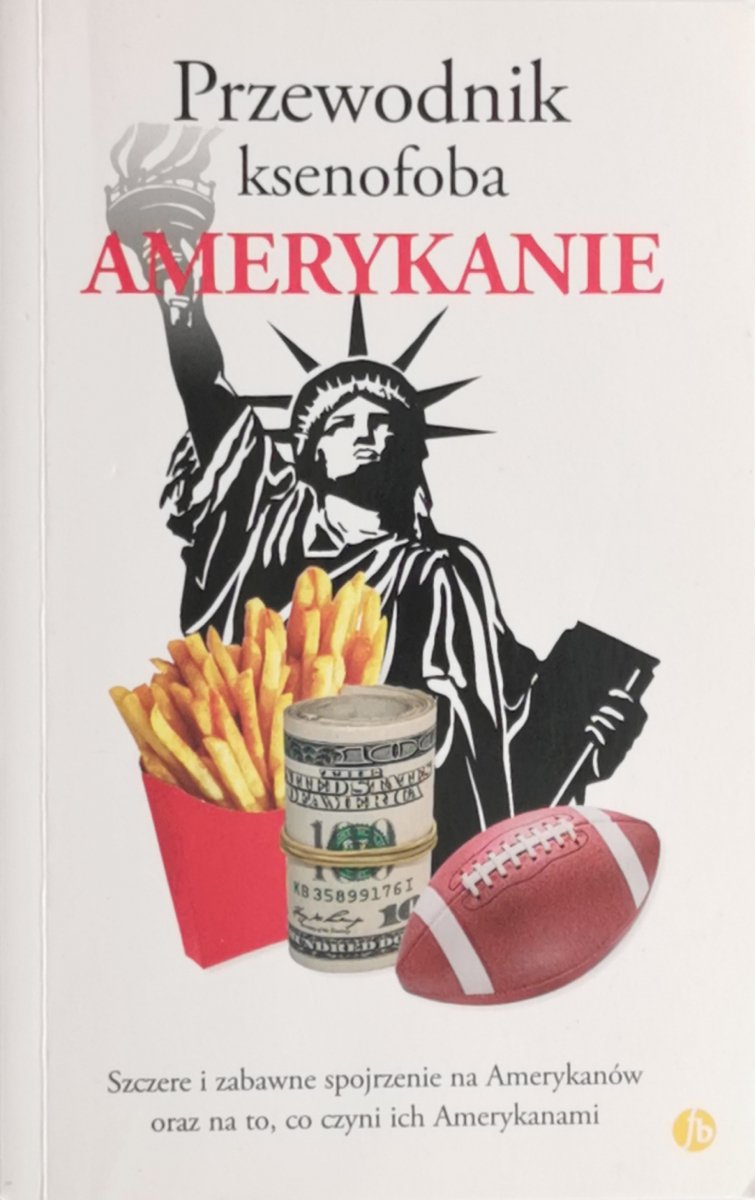 PRZEWODNIK KSENOFOBA AMERYKANIE - Stephanie Faul