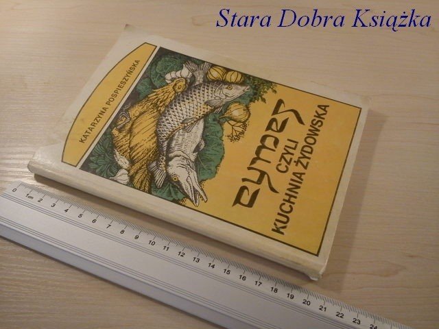 CYMES CZYLI KUCHNIA ŻYDOWSKA - K. Pospieszyńska