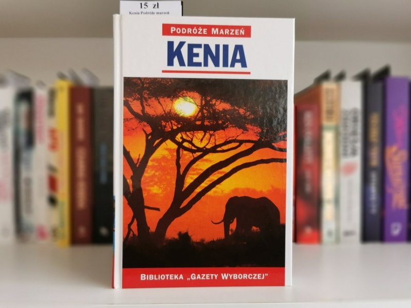 PODRÓŻE MARZEŃ. KENIA 