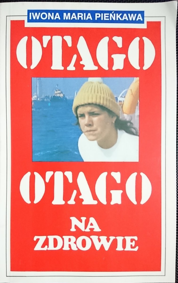 OTAGO NA ZDROWIE - Iwona Maria Pieńkawa 1991