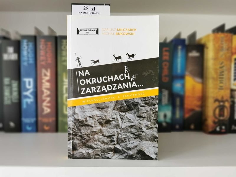 Na okruchach zarządzania - Dariusz Milczarek