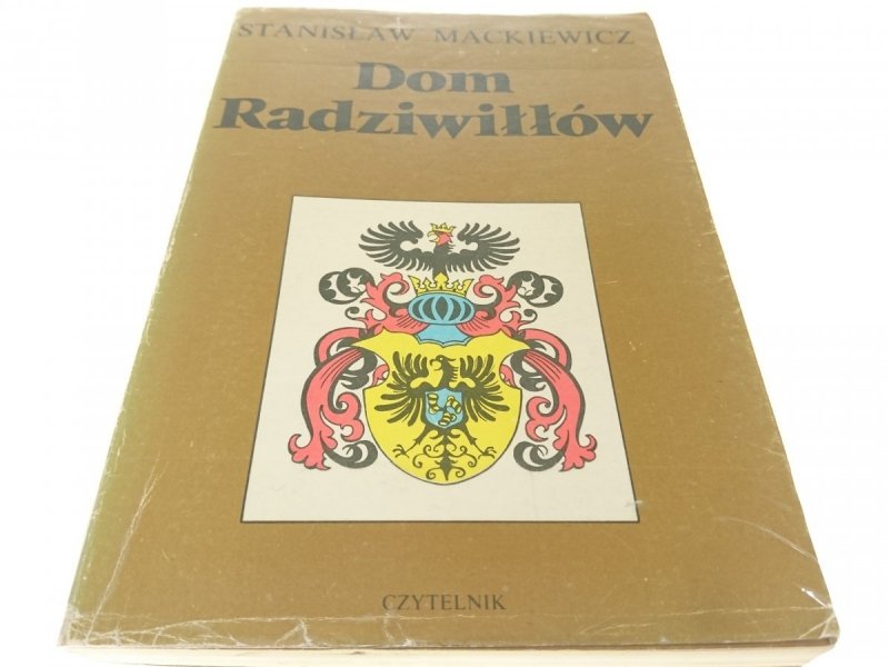 DOM RADZIWIŁŁÓW - Stanisław Mackiewicz 1990