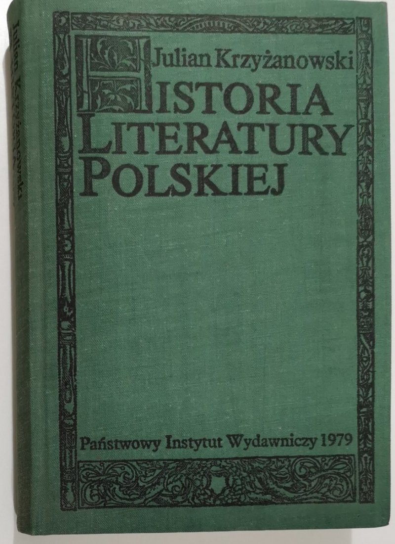 HISTORIA LITERATURY POLSKIEJ. ALEGORYZM-PREROMANTYZM - Julian Krzyżanowski 1986