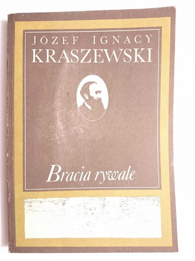 BRACIA RYWALE - Józef Ignacy Kraszewski 1987