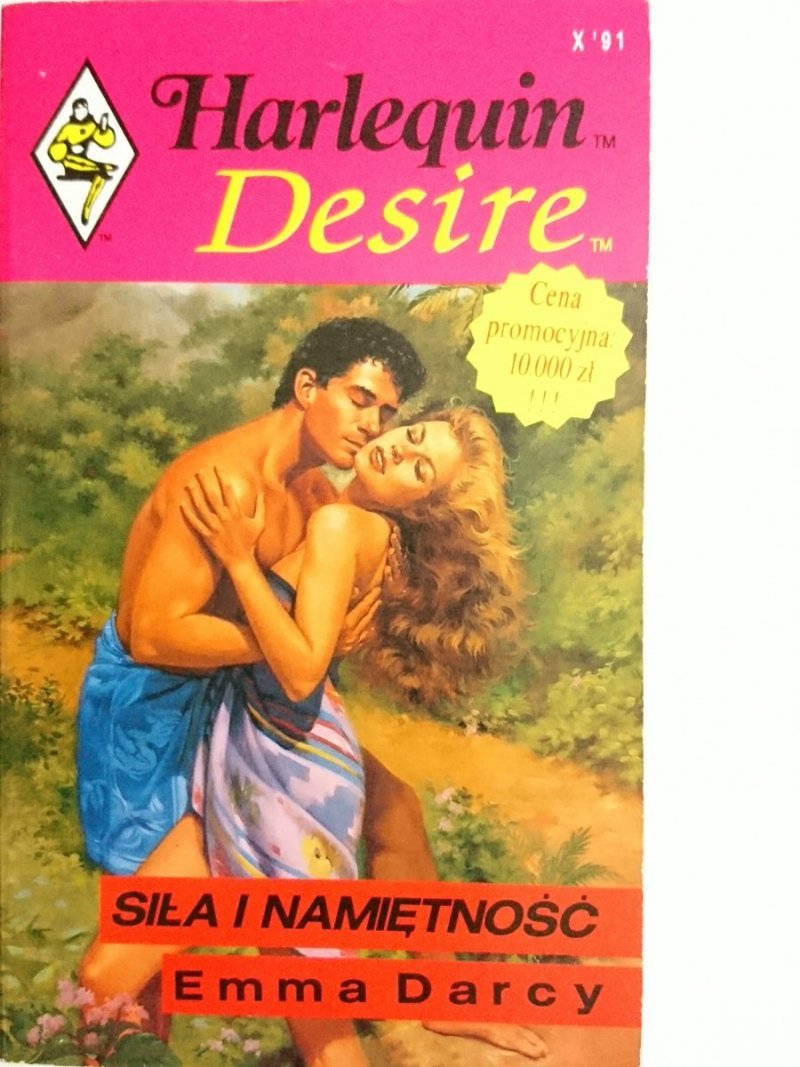 SIŁA I NAMIĘTNOŚĆ – Emma Darcy 1991