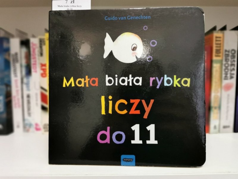 MAŁA BIAŁA RYBKA LICZY DO 11 - Guido van Genechten