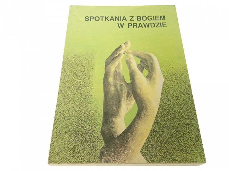 SPOTKANIA Z BOGIEM W PRAWDZIE (1992)