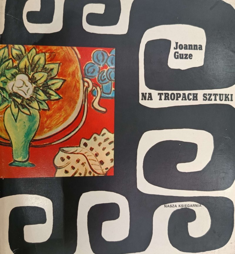 NA TROPACH SZTUKI - Joanna Guze