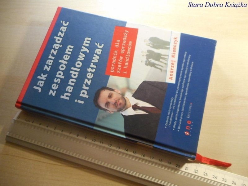 JAK ZARZĄDZAĆ ZESPOŁEM HANDLOWYM...- Niemczyk 2006