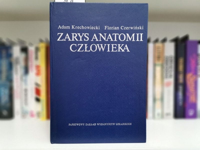 ZARYS ANATOMII CZŁOWIEKA - Adam Krechowiecki