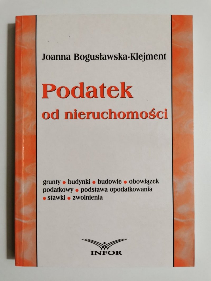 PODATEK OD NIERUCHOMOŚCI - Joanna Bogusławska-Klejment 1999