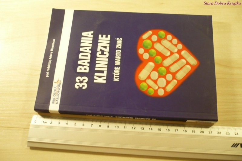 33 BADANIA KLINICZNE, KTÓRE WARTO ZNAĆ (2007)