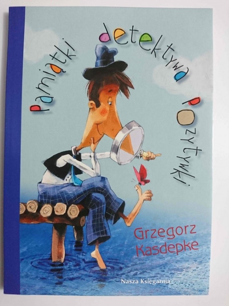 PAMIĄTKI DETEKTYWA POZYTYWKI - Grzegorz Kasdepke 2007
