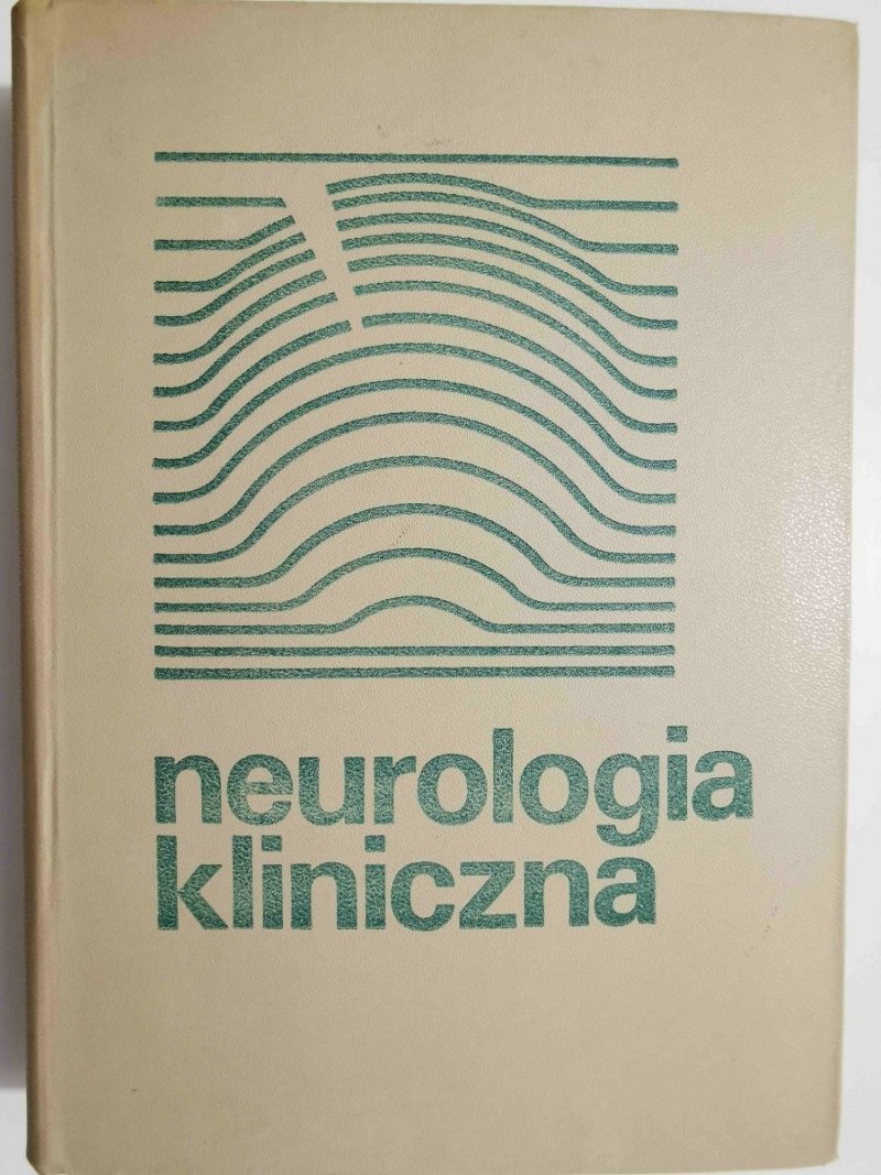 NEUROLOGIA KLINICZNA - red. prof. dr med. Anatol Dowżenka i inni 1980