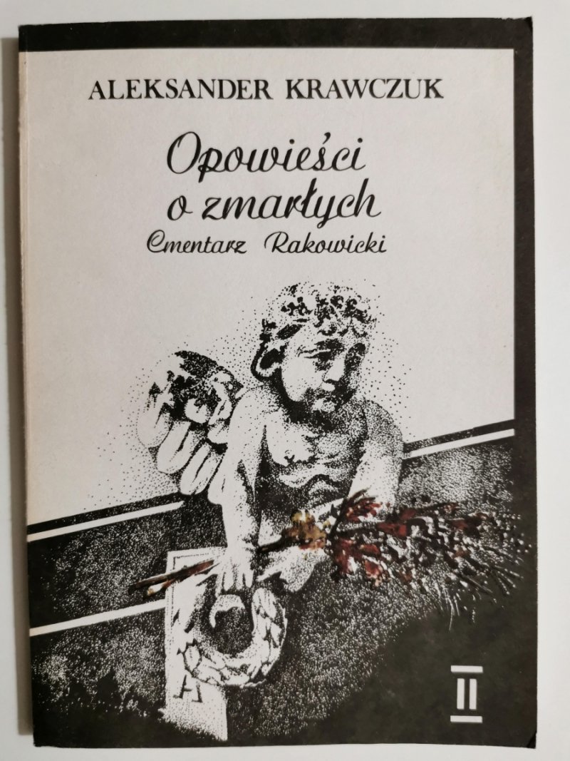 OPOWIEŚCI O ZMARŁYCH CZ. 3 I 4 - Aleksander Krawczuk
