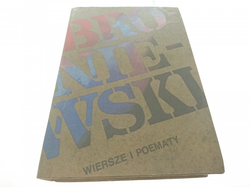 WIERSZE I POEMATY - Władysław Broniewski 1972